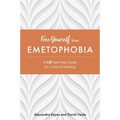 Free Yourself from Emetophobia: A CBT Self-Help Guide for a Fear of Vomiting - Paperback