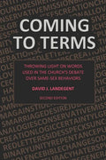Coming to Terms: Throwing Light on Words Used in the Church's Debate Over Same-Sex Behaviors - Paperback