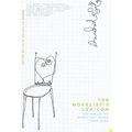 The Novelist's Lexicon: Writers on the Words That Define Their Work - Hardcover