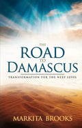 The Road to Damascus: Transformation for the Next Level - Paperback