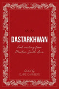 Dastarkhwan: Food Writing from Muslim South Asia - Paperback