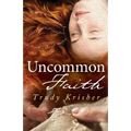 Uncommon Faith - Paperback