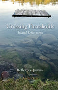 Crossing Thresholds, Island Reflections: Reflective Journal - Paperback