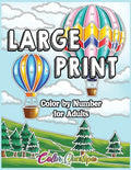 Large Print Color by Number for Adults: Coloring Book Volume 2 - A Variety of Simple, Easy Designs for Relaxation - Paperback