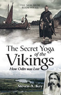 The Secret Yoga of the Vikings: How Odin Was Lost - Paperback