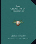 The Chemistry of Human Life - Paperback