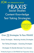 PRAXIS Social Studies Content Knowledge - Test Taking Strategies: PRAXIS 5081 - Free Online Tutoring - New 2020 Edition - The latest strategies to pas - Paperback