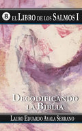 El Libro de los Salmos I: Decodificando la Biblia - Paperback