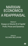 Marxian Economics: A Reappraisal: Volume 2 Essays on Volume III of Capital Profit, Prices and Dynamics - Hardcover