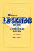 Legends: Pioneers of the Amusement Park Industry - Paperback