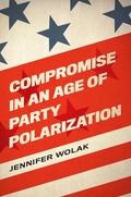 Compromise in an Age of Party Polarization - Paperback