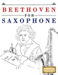 Beethoven for Saxophone: 10 Easy Themes for Saxophone Beginner Book - Paperback