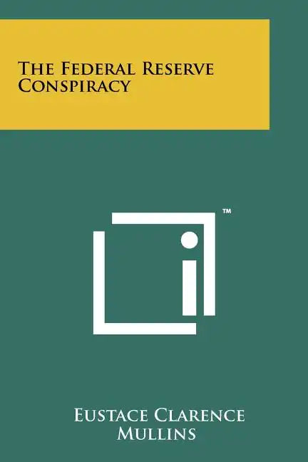 The Federal Reserve Conspiracy - Paperback