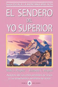 El sendero del Yo Superior: El evangelio eterno - Paperback
