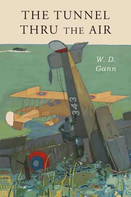 Tunnel Thru the Air: Or Looking Back From 1940 - Paperback