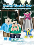 Momma Bipolar 2 Bear: A Family's Journey to Understanding Bipolar 2 - Hardcover
