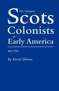 Original Scots Colonists of Early America, 1612-1783 - Paperback
