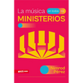 La Música En Todos Los Ministerios (Music Throughout Ministries) - Paperback