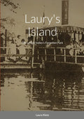 Laury's Island: The Lehigh Valley's Forgotten Park - Paperback