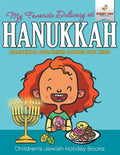 My Favorite Delicacy At Hanukkah - Hanukkah Coloring Books for Kids Children's Jewish Holiday Books - Paperback