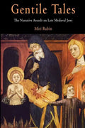 Gentile Tales: The Narrative Assault on Late Medieval Jews - Paperback