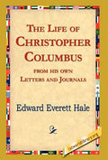The Life of Christopher Columbus from His Own Letters and Journals - Hardcover