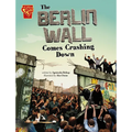 The Berlin Wall Comes Crashing Down - Hardcover