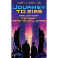 Journey to 2125: One Century, One Family, Rising to Challenges - Hardcover