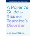 A Parent's Guide to Tics and Tourette's Disorder - Hardcover