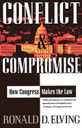 Conflict and Compromise: How Congress Makes the Law - Paperback