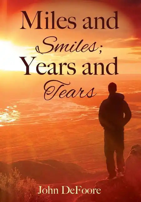 Miles and Smiles; Years and Tears - Hardcover