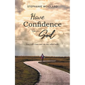 Have Confidence in God: You will come out on the other side - Paperback