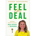 Feel the Deal: Unlocking Secrets to Success in Real Estate and Business - Paperback