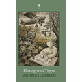 Flirting with Tigers - Hardcover