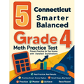 5 Connecticut Smarter Balanced Grade 4 Math Practice Tests: Proven Practice for Top Scores with Detailed Explanations - Paperback