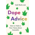 Dope Advice: How to Talk to Your Teens about Cannabis - Paperback