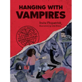 Hanging with Vampires: A Totally Factual Field Guide to the Supernatural - Paperback