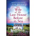 The Wife at the Last House Before the Sea: An absolutely unforgettable and stunning page-turner - Paperback