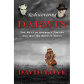 Rediscovering Darwin: The Rest of Darwin's Theory and Why We Need It Today - Paperback