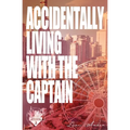 Accidentally Living With The Captain - Paperback