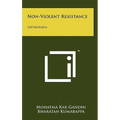 Non-Violent Resistance: Satyagraha - Hardcover