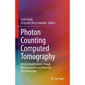 Photon Counting Computed Tomography: Clinical Applications, Image Reconstruction and Material Discrimination - Hardcover