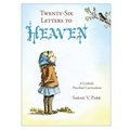 Twenty-Six Letters to Heaven: A Catholic Preschool Curriculum - Paperback
