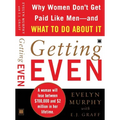 Getting Even: Why Women Don't Get Paid Like Men--And What to Do about It - Paperback