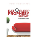 Eat, Sleep, Prophesy, Repeat - Paperback