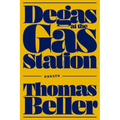 Degas at the Gas Station: Essays - Hardcover