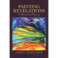 Painting Revelations: A Spiritual Odyssey - Paperback