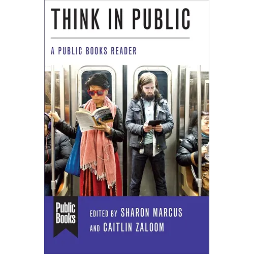 Think in Public: A Public Books Reader - Paperback