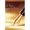 A Pen and a Path: Writing as a Spiritual Practice - Paperback