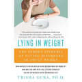 Lying in Weight: The Hidden Epidemic of Eating Disorders in Adult Women - Paperback